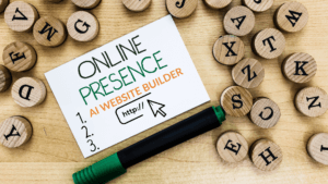 Online presence planning concept with the words 'Online Presence' and 'AI Website Builder' written on a card, surrounded by wooden letter blocks, illustrating the use of AI tools for building a strong online presence for businesses and entrepreneurs.